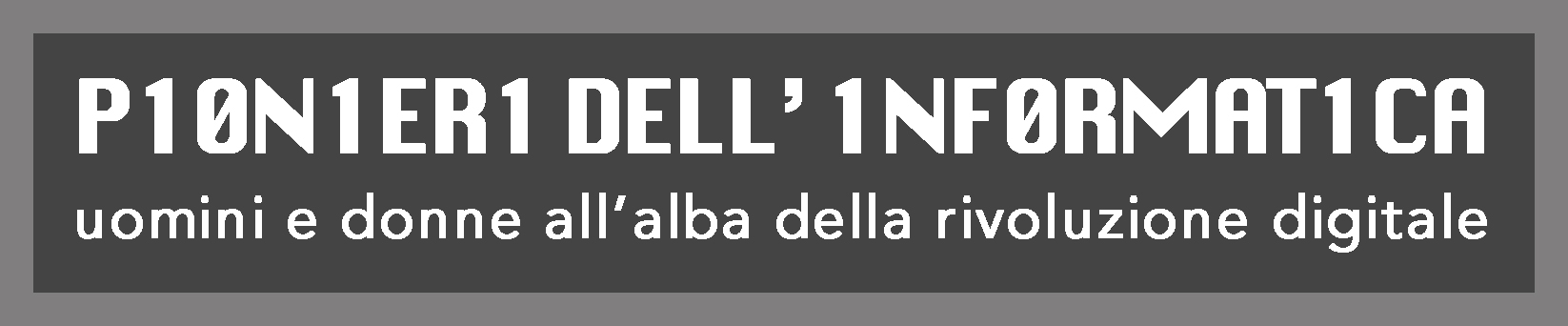 Pionieri dell'Informatica